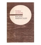 Cumpara ieftin - Toma Alimos - Balade haiducesti - 122270