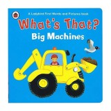 Carti pentru copii Enciclopedii Atlase Big Machines Carti in engleza Enciclopedii pentru copii Carte straina Carti pentru copii