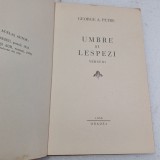 GEORGE A. PETRU - UMBRE SI LESPEZI. VERSURI. Editie Princeps 1938. 64 pagini. Bibliofilie