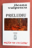 Preludiu. Editura Tempus, 2017 - Ileana Vulpescu