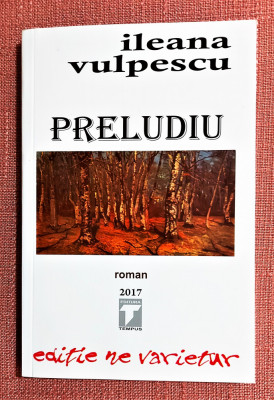 Preludiu. Editura Tempus, 2017 - Ileana Vulpescu foto