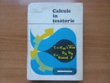 CALCULE IN TESATORIE - LIVIU CALIN, ELIADE IACOBEANU [ Tiraj mic, doar 2775 exemplare tiparite]