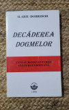 Decaderea dogmelor - Ilariu Dobridor