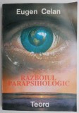 Razboiul parapsihologic &ndash; Eugen Celan