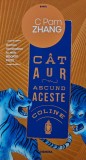 Cumpara ieftin Carte Cat aur ascund aceste coline, C Pam Zhang, Nemira, 2021, Brosata, 340 pagini, Literatura Autori Straini
