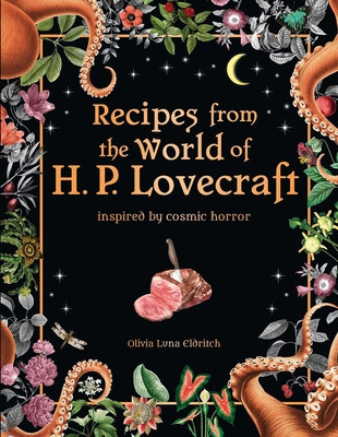 Recipes from the World of H. P. Lovecraft: Inspired by Cosmic Horror foto