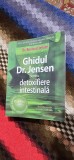 GHIDUL PENTRU DETOXIFIERE INTESTINALA - DR JENSEN