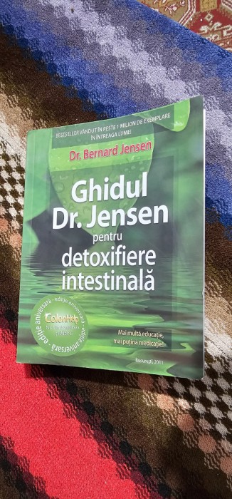 GHIDUL PENTRU DETOXIFIERE INTESTINALA - DR JENSEN