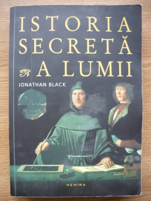 JONATHAN BLACK - ISTORIA SECRETA A LUMII - nemira - 2013 foto