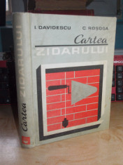 ILIE DAVIDESCU / CONSTANTIN ROSOGA - CARTEA ZIDARULUI - 1980 foto