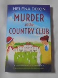 Helena Dixon - Murder at the Country Club