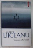 ASTEPTAREA PENELOPEI de AURORA LIICEANU , 2019