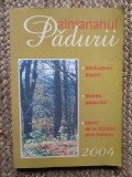Almanahul padurii , 2004