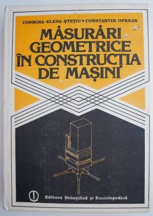 Masurari geometrice in constructia de masini &ndash; Cosmina-Elena Stetiu, Constantin Oprean