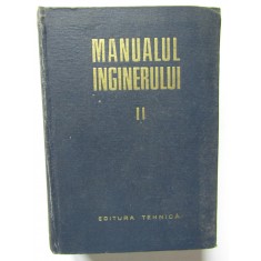 Manualul inginerului, volumul 2. Mecanica, chimie generala, masurari