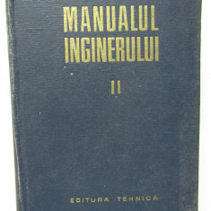 Manualul inginerului, volumul 2. Mecanica, chimie generala, masurari