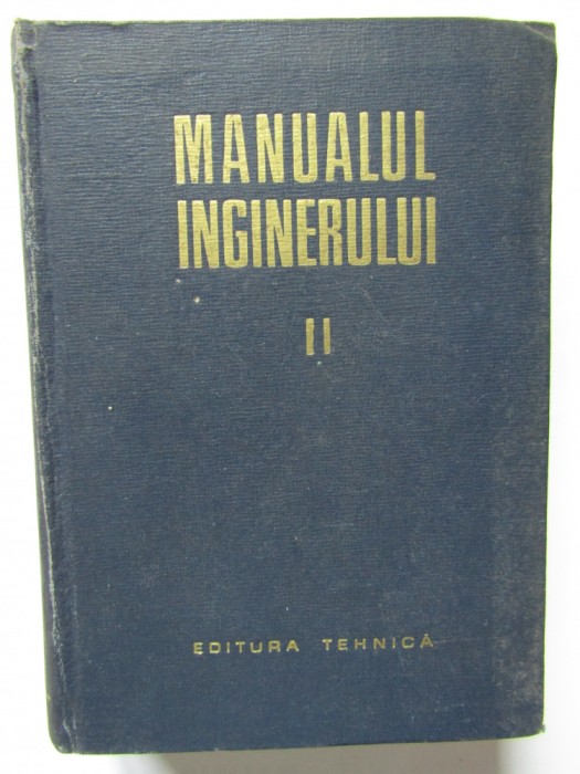 Manualul inginerului, volumul 2. Mecanica, chimie generala, masurari