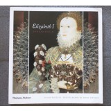 Susan Watkins - Elizabeth I And Her World (photos: Mark Fiennes)