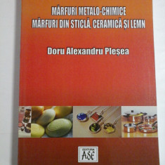 MARFURI METALO-CHIMICE MARFURI DIN STICLA, CERAMICA SI LEMN - Doru Alexandru Plesea