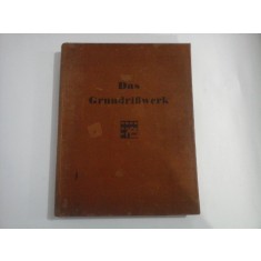 DAS GRUNDRIBWERK - OTTO VOLCKERS - 1941 ( arhitectura)