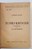 TONIO KROGER de THOMAS MANN , EDITIE INTERBELICA