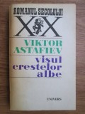 Viktor Astafiev - Visul crestelor albe