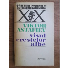 Viktor Astafiev - Visul crestelor albe