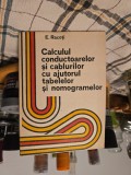 Calculul conductoarelor și cablurilor cu ajutorul tabelelor și nomogramelor - E. Racoti