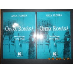 Anca Florea - Opera Romana. Deceniul sase 1971-1981 2 volume