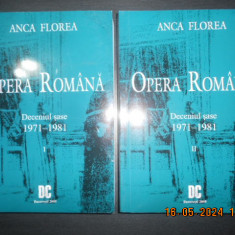 Anca Florea - Opera Romana. Deceniul sase 1971-1981 2 volume