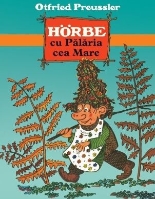 Horbe cu Palaria cea Mare &amp;ndash; Otfried Preussler foto