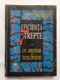 Eficiența &icirc;n 7 trepte sau Un abecedar al &icirc;nțelepciunii - Stephen R. Covey