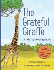 The Grateful Giraffe: A Kids Yoga Feelings Book foto