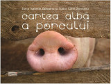 Cartea albă a porcului - Paperback - Dana Isabelle Zarojanu, Tudor Călin Zarojanu - Ponte