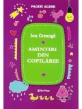 Pagini alese. Amintiri din copilarie/Ion Creanga