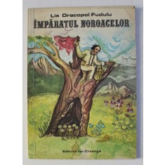 IMPARATUL NOROACELOR de LIA DRACOPOL FUDULU , 1976
