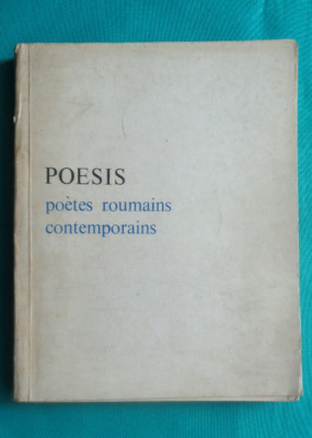 Poesis poetes roumains contemporains ( antologie in franceza ) foto