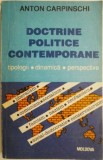 Doctrine politice contemporane. Tipologii, dinamica, perspective &ndash; Anton Carpinschi