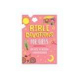 Bible Devotions for Girls: 180 Days of Wisdom and Encouragement