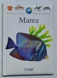 PRIMA MEA ENCICLOPEDIE , MAREA , LAROUSSE , 1996 , * LIPSA PAGINA DE GARDA