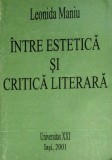 INTRE ESTETICA SI CRITICA LITERARA-LEONIDA MANIU-360437