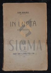 ELENA BACALOGLU - IN LUPTA - roman psicologic, 1906 foto