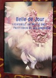 Belle de Jour - Aventurile intime ale unei prostituate de lux londoneze
