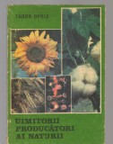 C8451 UIMITORII PRODUCATORI AI NATURII DE TUDOR OPRIS