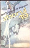 Zborul 19 - Dan Apostol, Sorin Stefanescu - Roman SF, Editura Albatros, 1985, 221 pagini