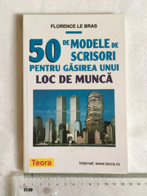 Florence le Bras - 50 de modele de scrisori pentru gasirea unui loc de munca foto