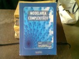 Modelarea Complexitatii - Radu Dobrescu, Editura Politehnicii Bucuresti, 2007, 525 pagini - Carte Filosofie