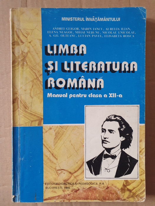Limba si literatura romana. Manual clasa a XII-a - Andrei Gligor, 1995, 412 pag
