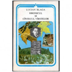 Lucian Blaga - Hronicul si cintecul virstelor - 101764