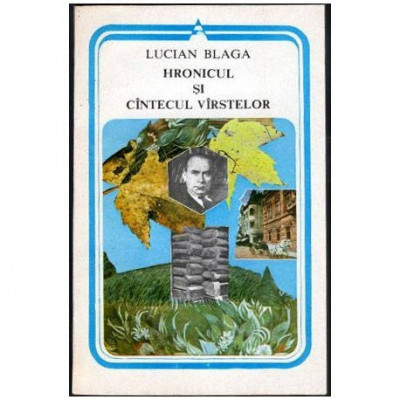 Lucian Blaga - Hronicul si cintecul virstelor - 101764 foto